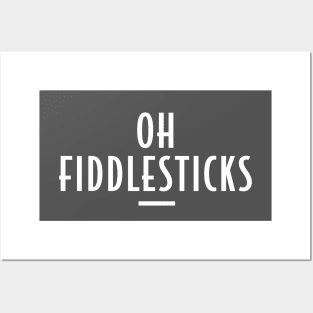 Oh Fiddlesticks - Retro Funny Message Posters and Art